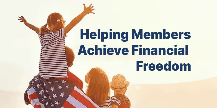 Helping Members Achieve Financial Freedom Helping Members Achieve Financial Freedom