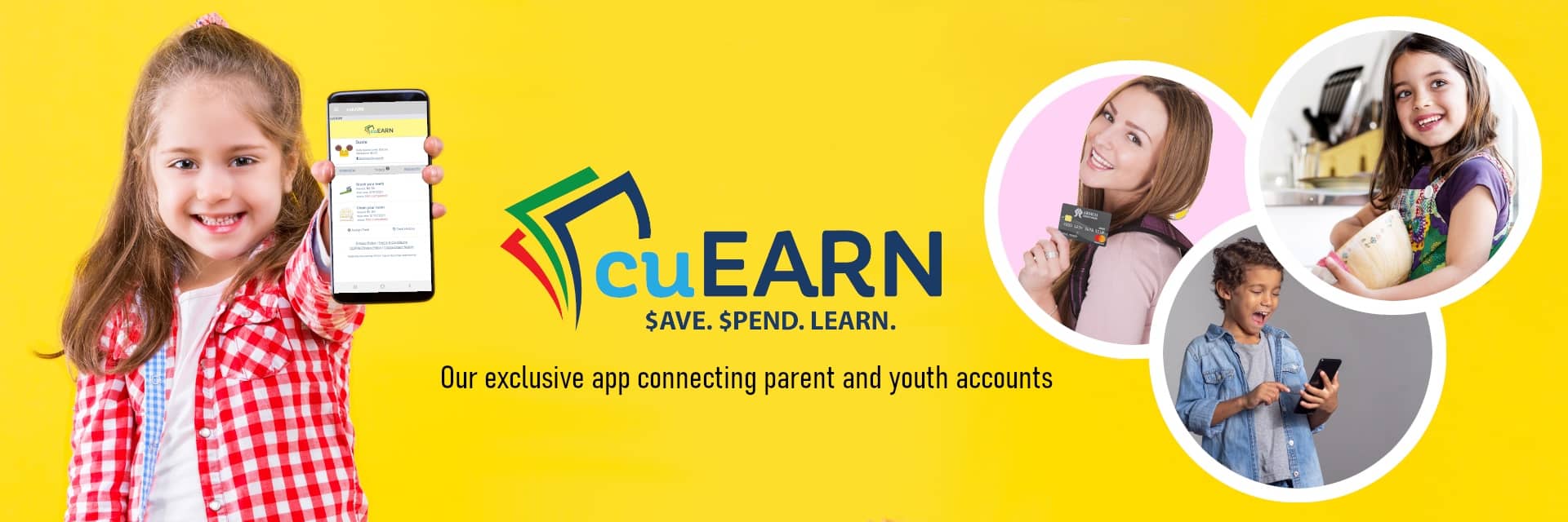 The cuEarn app helps kids save, spend, earn, budget and play a loan.